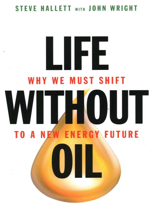 Title details for Life Without Oil by Steve Hallett - Available